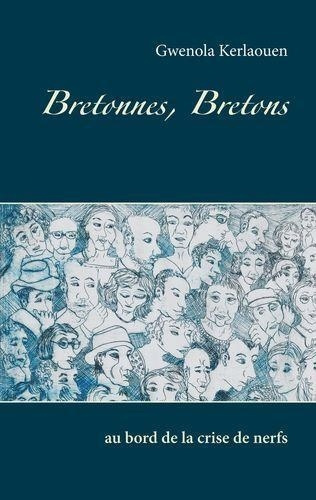 Emprunter Bretonnes, Bretons au bord de la crise de nerfs livre