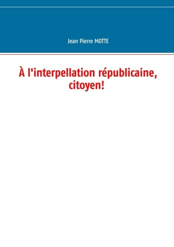 Emprunter A l'interpellation républicaine, citoyen! livre