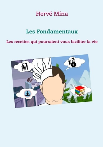 Emprunter Les fondamentaux. Les recettes qui pourraient vous faciliter la vie livre