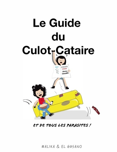 Emprunter Le guide du culot-cataire. Et de tous les parasites ! livre