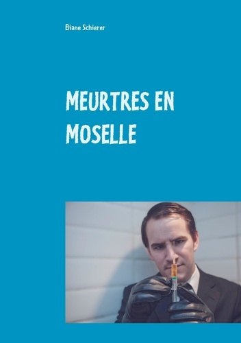 Emprunter Meurtres en Moselle livre