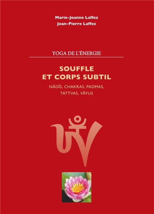 Emprunter Souffle et corps subtil. Nâdis, chakras, padmas, tattvas, vayus livre