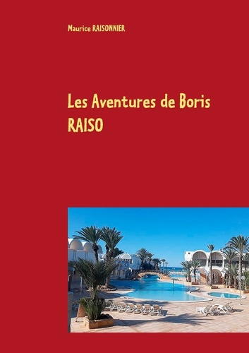 Emprunter Les aventures de Boris Raiso livre