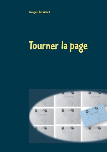 Emprunter Tourner la page. La grenouille et l'eau chaude livre
