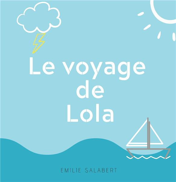 Emprunter Le voyage de Lola livre