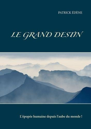 Emprunter LE GRAND DESTIN livre