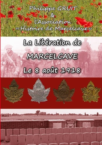 Emprunter La libération de Marcelcave, le 08 août 1918 livre