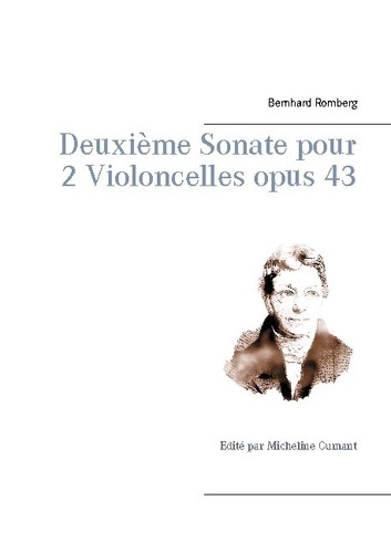 Emprunter Deuxième Sonate pour 2 Violoncelles opus 43 livre