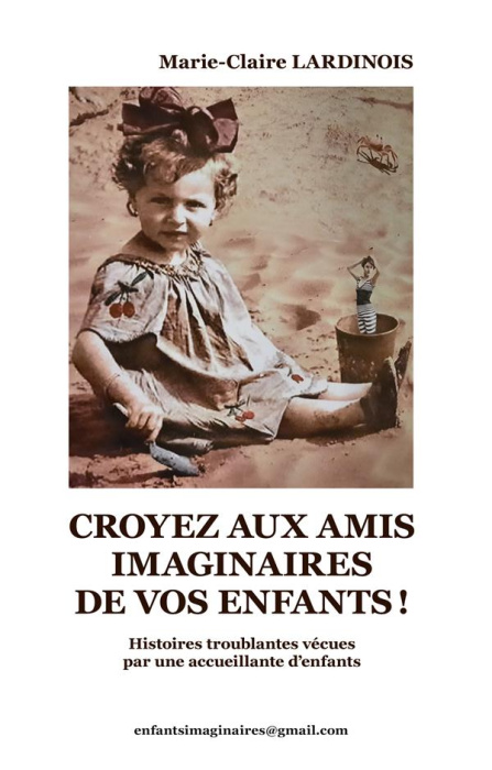 Emprunter Croyez aux amis imaginaires de vos enfants. Histoires troublantes vécues par une accueillante d'enfa livre