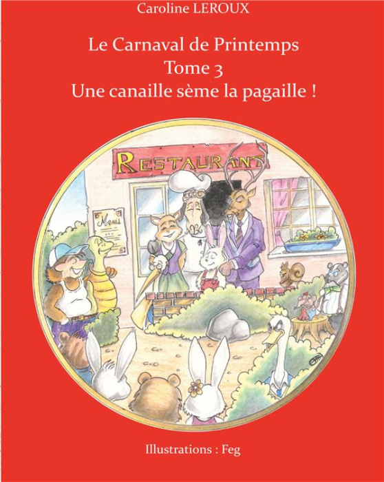 Emprunter Le carnaval de Printemps. Tome 3, Une canaille sème la pagaille ! livre