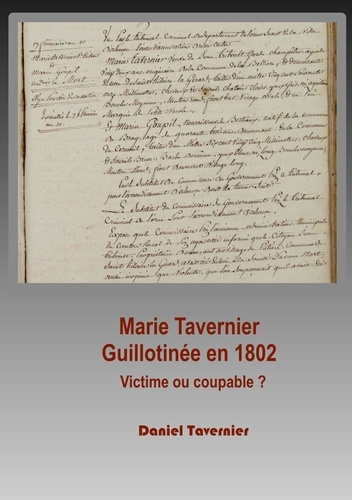Emprunter Marie Tavernier guillotinée en 1802. Victime ou coupable ? livre