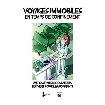 Emprunter VOYAGES IMMOBILES EN TEMPS DE CONFINEMENT - UNE QUARANTAINE D AUTEURS ECRI livre