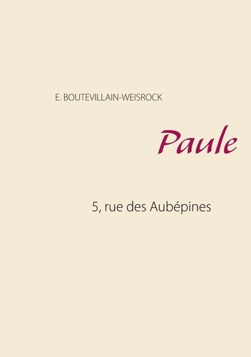 Emprunter 5, RUE DES AUBEPINES - T01 - PAULE - 5, RUE DES AUBEPINES livre
