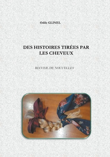 Emprunter Des histoires tirées par les cheveux. Recueil de nouvelles livre