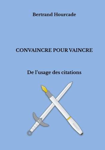 Emprunter Convaincre pour vaincre. De l'usage des citations livre