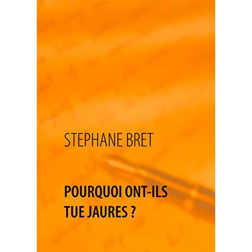 Emprunter Pourquoi ont-ils tué Jaurès ? livre