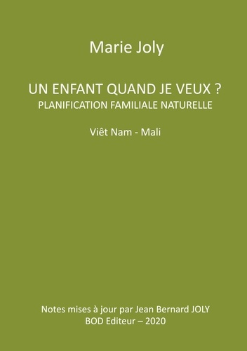 Emprunter Un enfant quand je veux ?. Planification familiale naturelle Viêt Nam - Mali livre