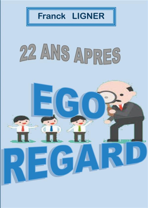 Emprunter 22 ans après : Ego Regard livre