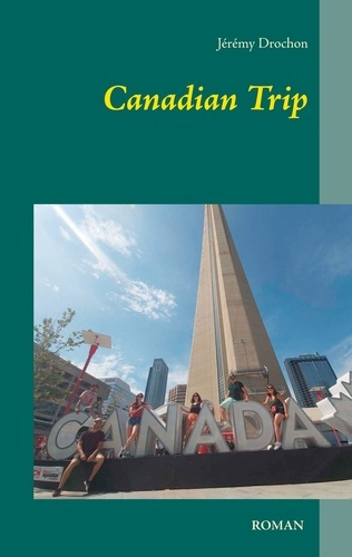 Emprunter Canadian Trip. Le voyage d'une vie livre