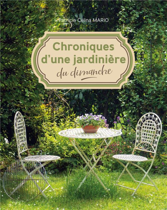 Emprunter Chroniques d'une jardinière du dimanche livre