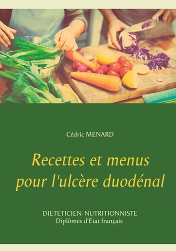 Emprunter Recettes et menus pour l'ulcère duodénal livre
