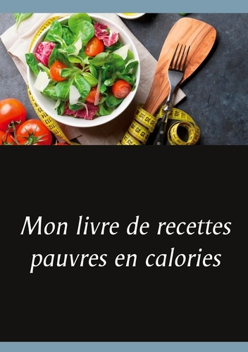 Emprunter Mon livre de recettes pauvres en calories livre