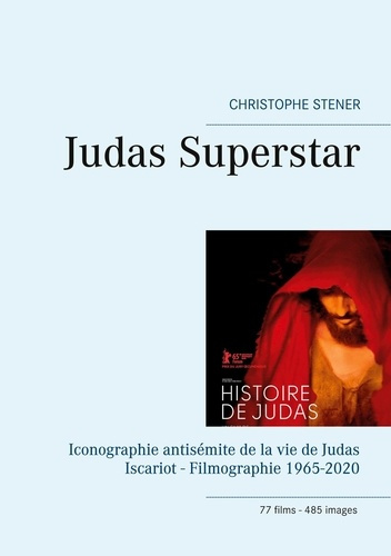Emprunter Judas Superstar. Iconographie antisémite de la vie de Judas Iscariot - Filmographie 1965-2020 livre