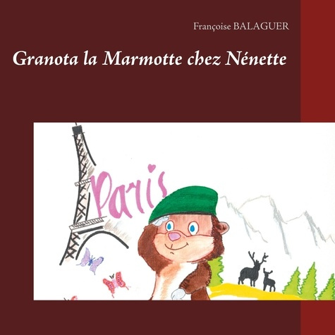 Emprunter Granota La Marmotte chez Nénette livre