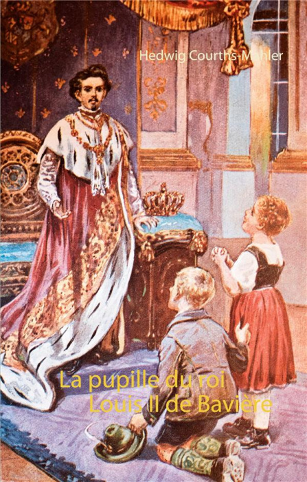 Emprunter La pupille du roi Louis II de Bavière livre
