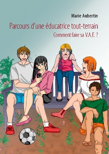 Emprunter Parcours d'une éducatrice tout-terrain. Comment faire sa V.A.E. ? livre