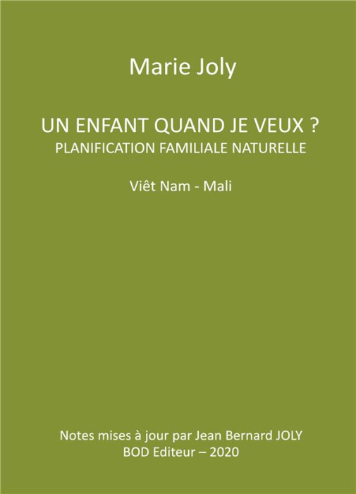 Emprunter Un enfant quand je veux ?. Planification familiale naturelle Viêt Nam - Mali livre
