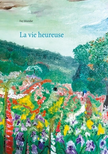 Emprunter LA VIE HEUREUSE - D'UNE RIVE L'AUTRE livre