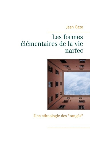 Emprunter Les formes élémentaires de la vie narfec. Une ethnologie des 