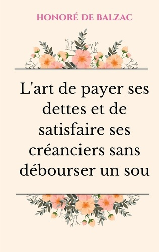 Emprunter L'art de payer ses dettes et de satisfaire ses créanciers sans débourser un sou livre