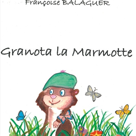 Emprunter Granota la Marmotte livre