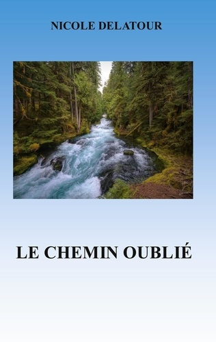 Emprunter Le Chemin Oublié livre