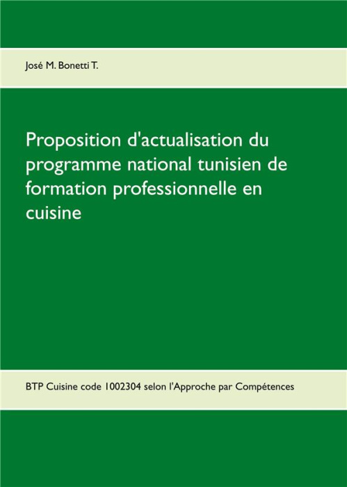 Emprunter Proposition d'actualisation du programme national tunisien de formation professionnelle en cuisine. livre