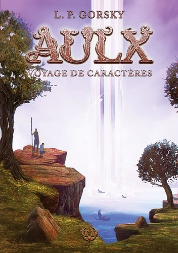 Emprunter Aulx Tome 1 : Voyage de Caractères livre