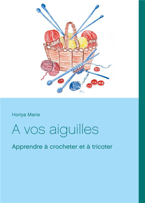 Emprunter A vos aiguilles. Apprendre à crocheter et à tricoter livre