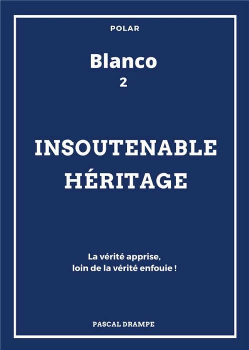Emprunter Blanco Tome 2 : Insoutenable héritage livre