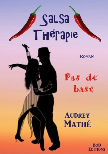 Emprunter Salsa Thérapie. Tome 1, Pas de base livre