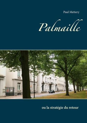 Emprunter Palmaille. Ou la stratégie du retour livre