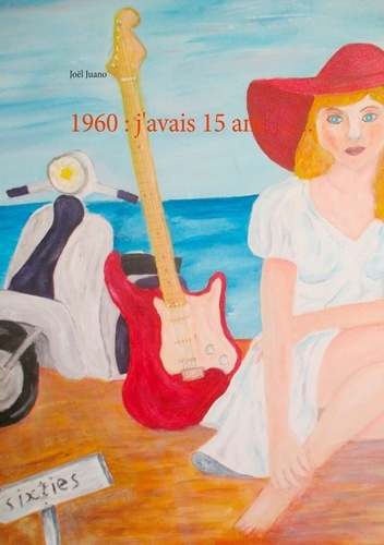 Emprunter 1960 : j'avais 15 ans livre