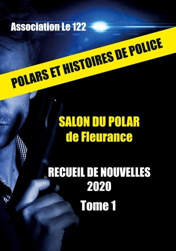 Emprunter Polars et histoire de police. Recueil de nouvelles Tome 1, Edition 2020 livre