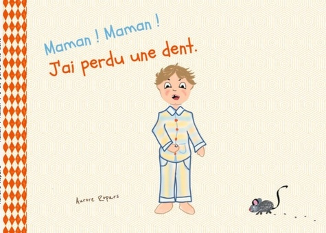 Emprunter Maman ! Maman ! J'ai perdu une dent livre