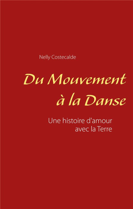 Emprunter Du mouvement à la danse. Une histoire d'amour avec la Terre livre