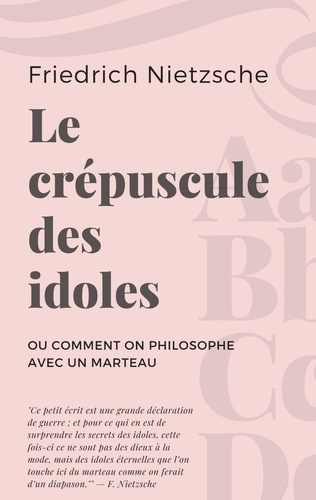 Emprunter Le crépuscule des idoles. Ou Comment on philosophe avec un marteau livre