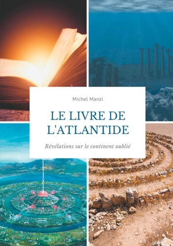 Emprunter Le livre de l'Atlantide. Révélations sur le continent oublié livre