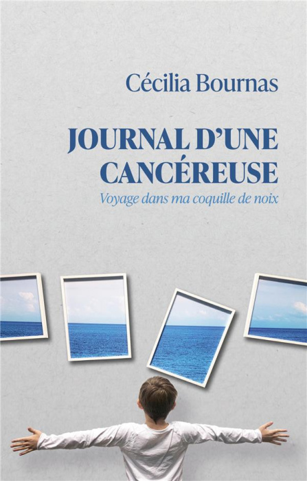 Emprunter Journal d'une cancéreuse. Voyage dans ma coquille de noix livre