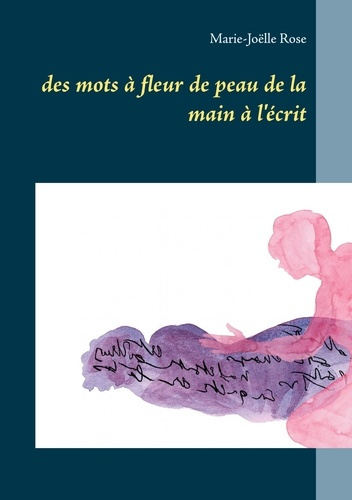 Emprunter Des mots à fleur de peau de la main à l'écrit livre